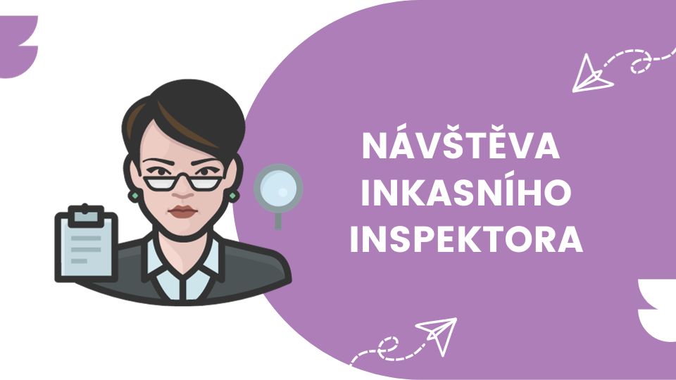 Návštěva inkasního inspektora