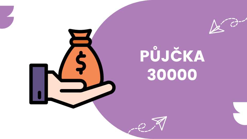 Půjčka 30000