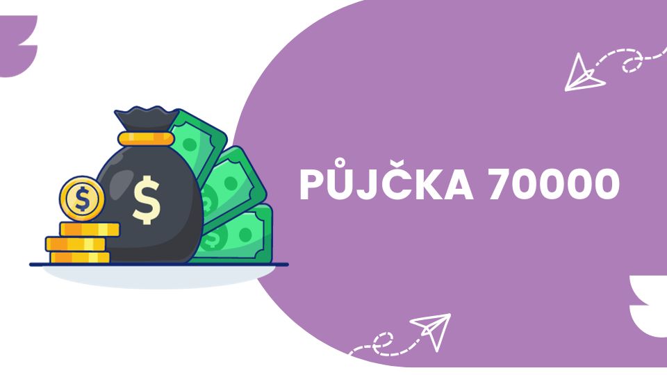 Půjčka 70000