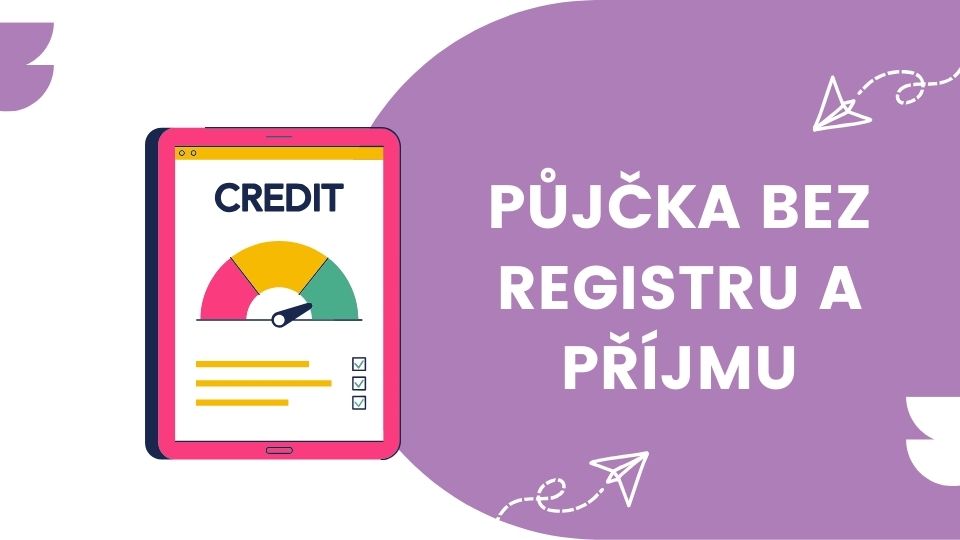 Půjčka bez registru a příjmu